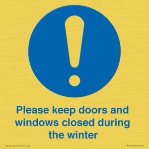 Please keep doors and windows closed during the winter